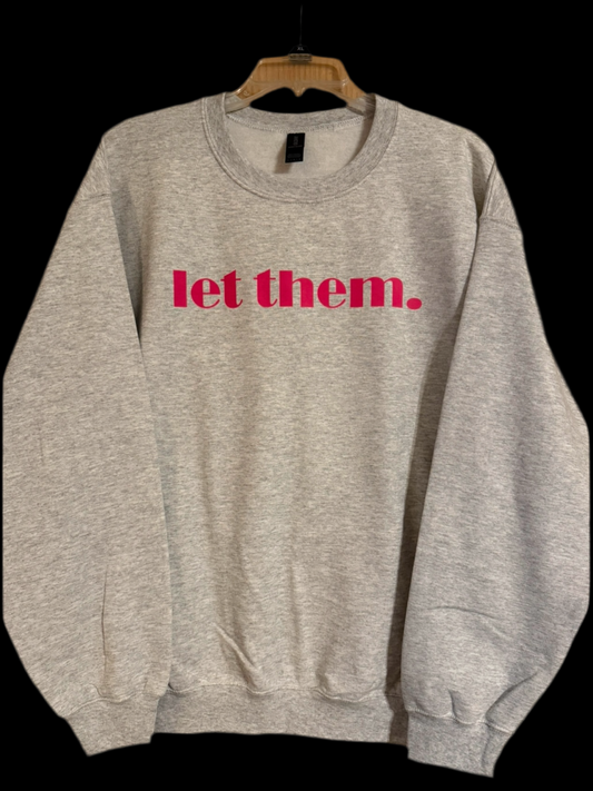 Let Them crewneck sweatshirt